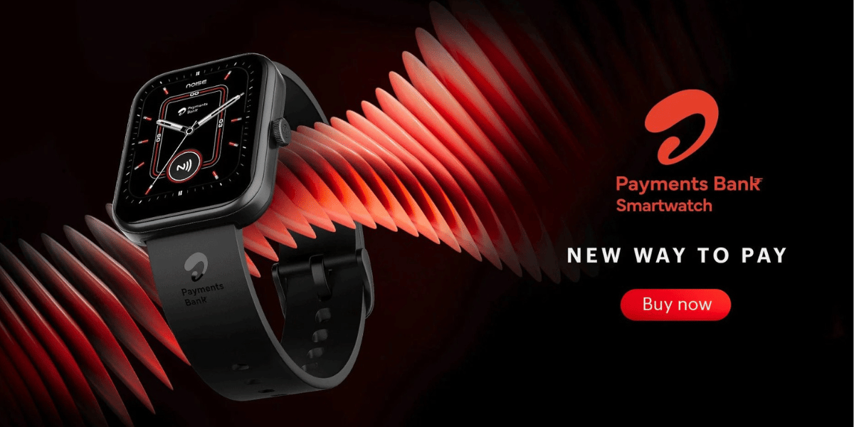 Noise Launches New Airtel Payments Bank Smartwatch For Contactless Payments
