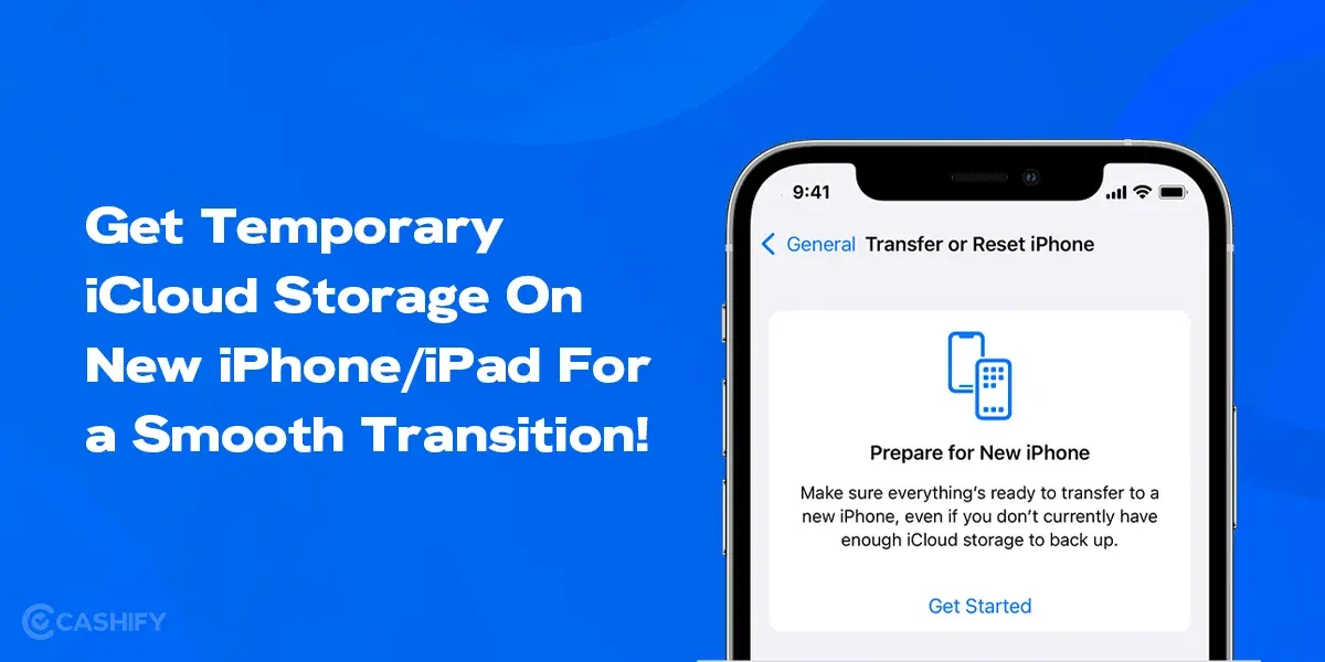 Here’s How You Can Get Temporary iCloud Storage When You Move to New iPhone For Smooth Transition