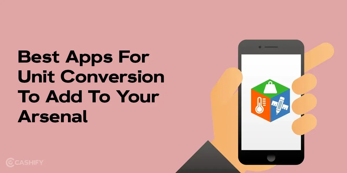 Best Apps For Unit Conversion To Add To Your Arsenal