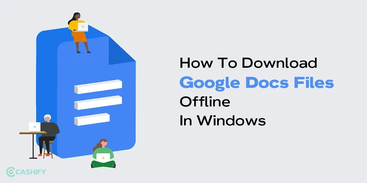 How To Download Google Docs Files Offline In Windows