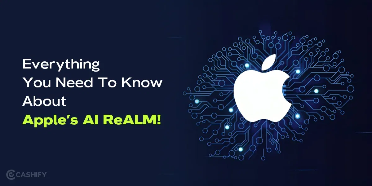 Everything You Need To Know About Apple&#8217;s AI ReALM!