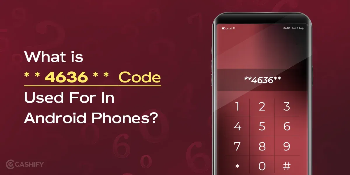 What is 4636 Code In Android Phones?