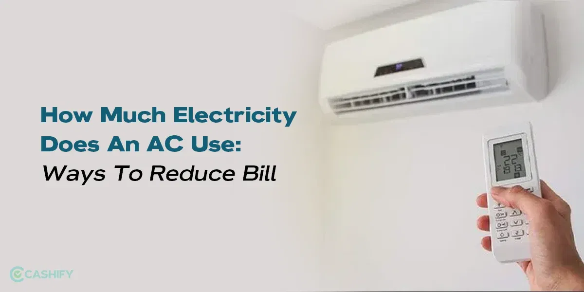 How Much Electricity Does An AC Use: Ways To Reduce Bill