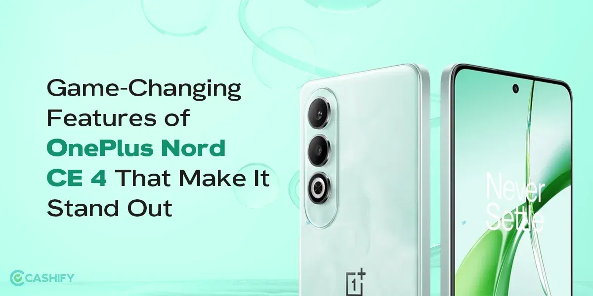 Game-Changing Features of OnePlus Nord CE 4 That Make It Stand Out