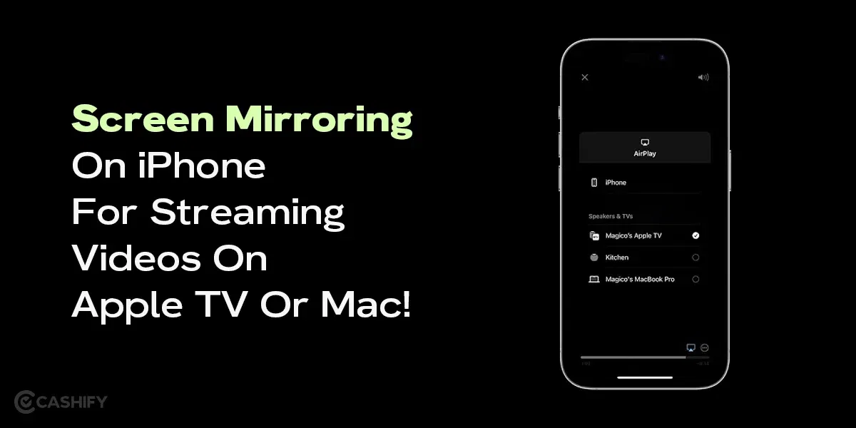 How To Do Screen Mirroring On iPhone For Streaming Videos On Apple TV Or Mac?