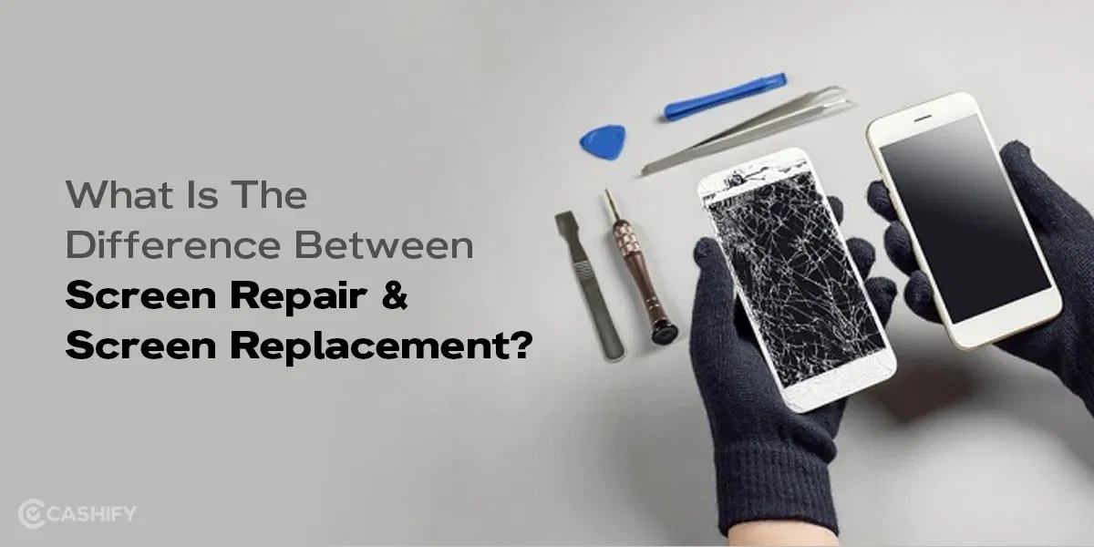 What Is The Difference Between Screen Repair And Screen Replacement?