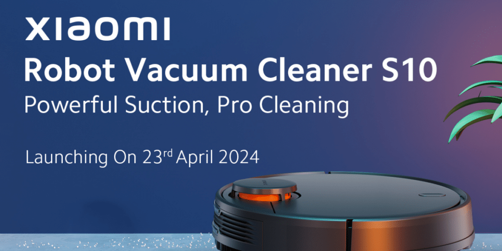 Xiaomi Robot Vaccum Cleaner S10 And Garment Steamer To Launch In India Soon