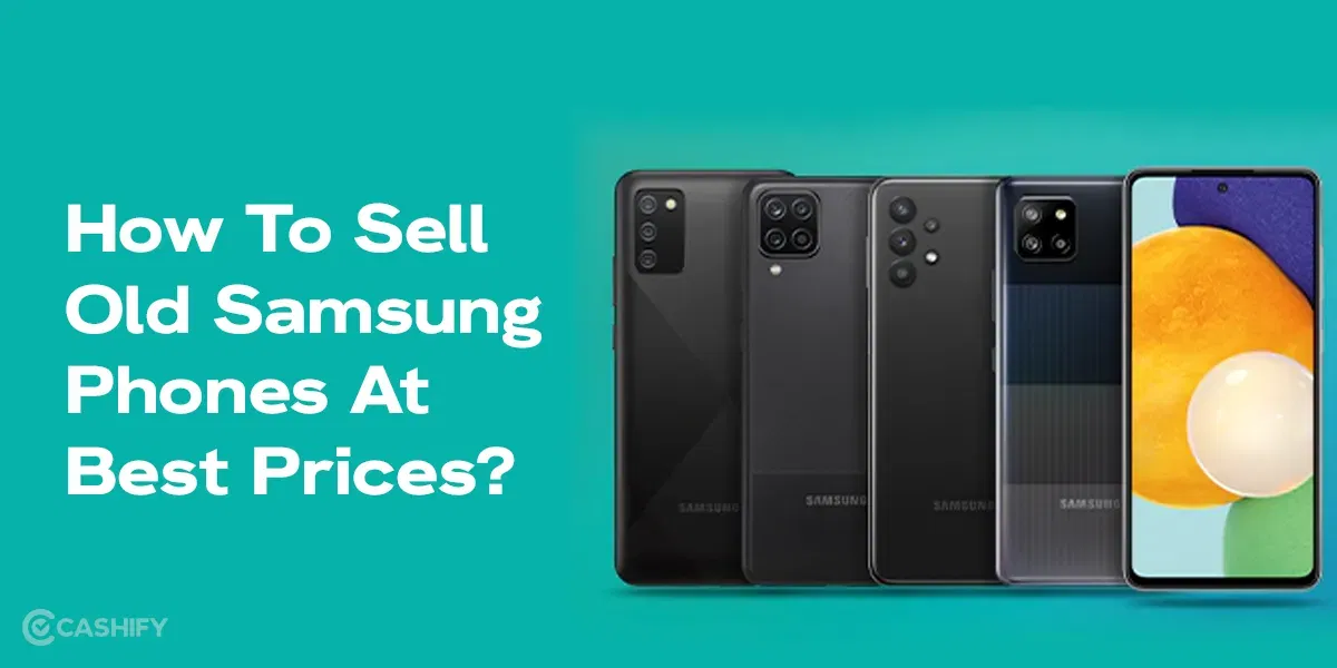 How To Sell Old Samsung Phones At Best Prices?