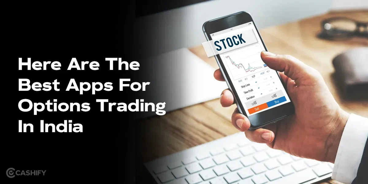 Here Are The Best Apps For Options Trading In India
