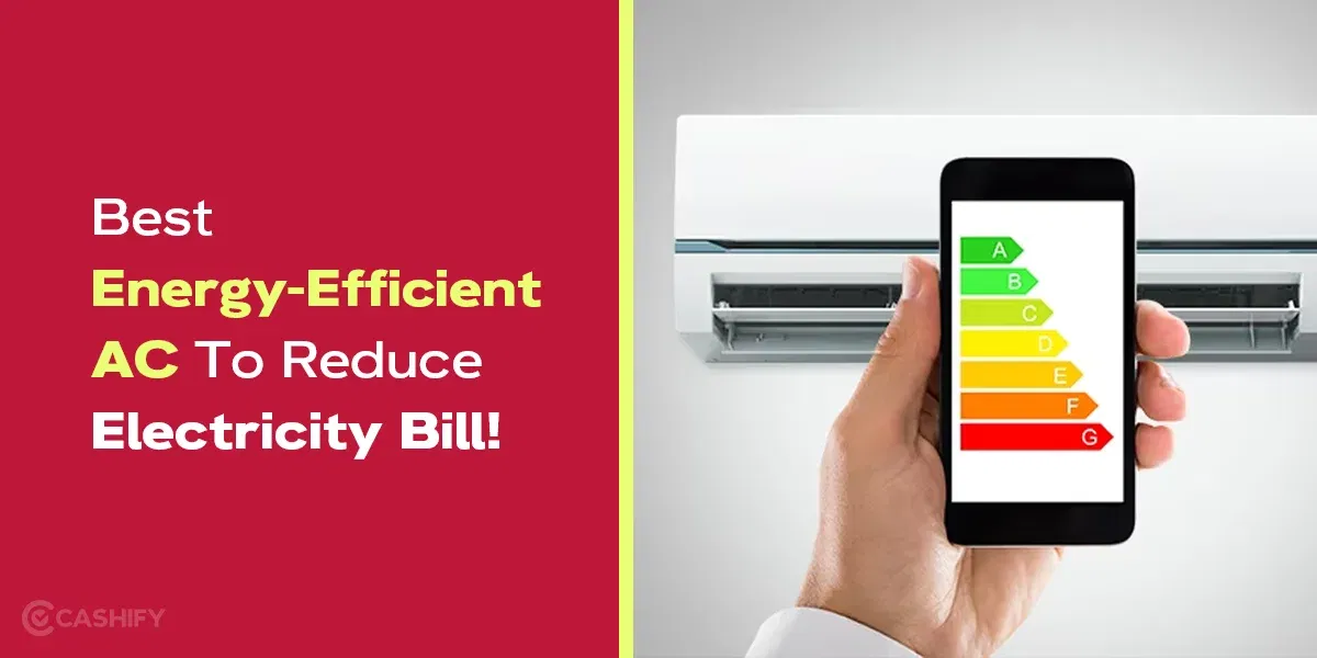 Best Energy-Efficient AC To Reduce Electricity Bill!