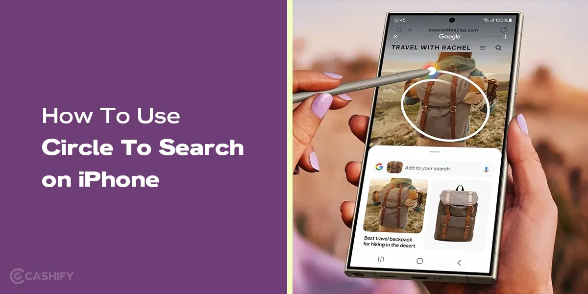 Circle To Search Now On iPhone: Here&#8217;s How To Use It!