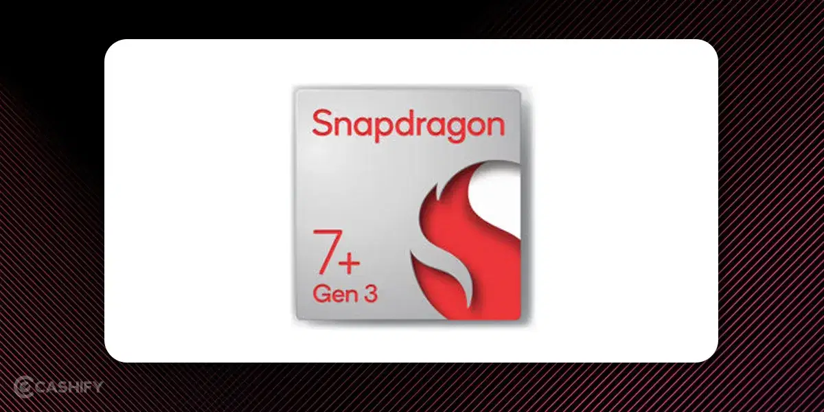 Snapdragon 7 Plus Gen 3