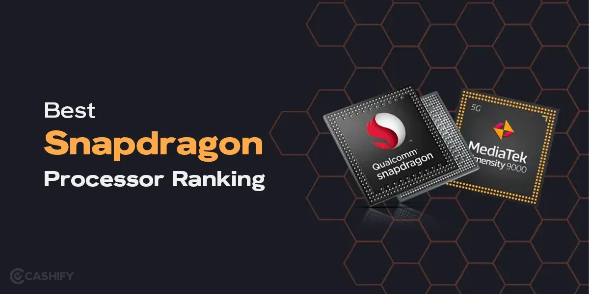 Best Snapdragon Processor List: Qualcomm Chipsets Ranking