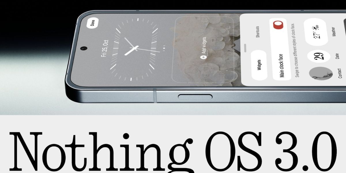 Nothing OS 3.0 Update To Bring These Exciting Features!
