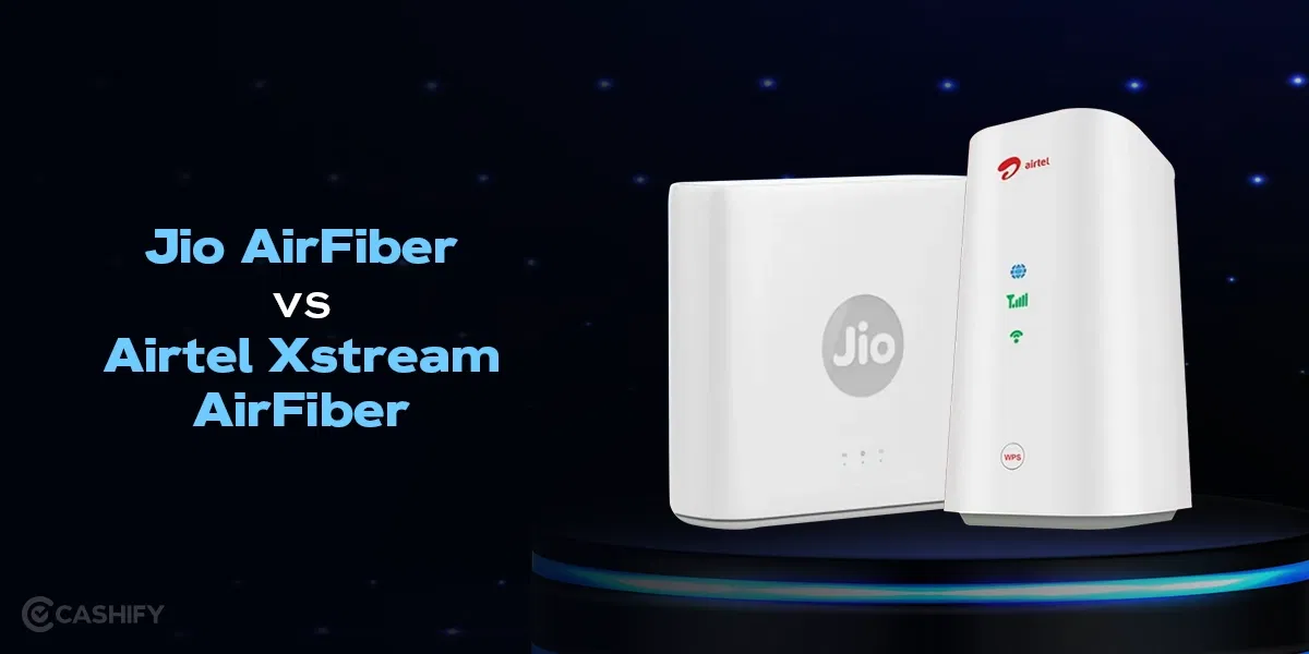 Jio AirFiber Vs Airtel Xstream AirFiber: 2025 Plans And Benefits