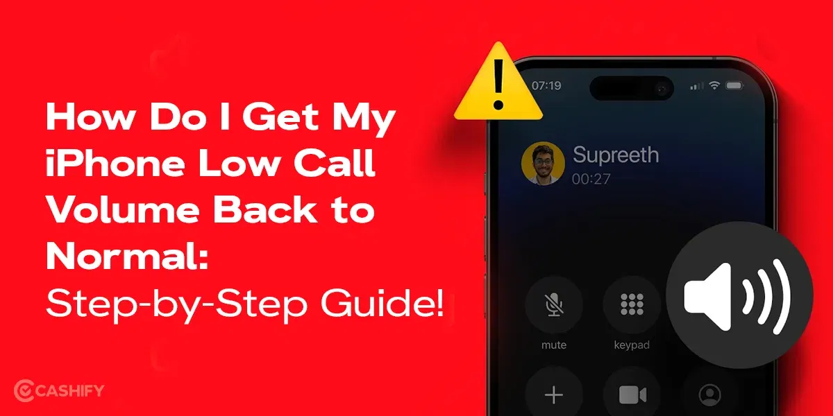 How Do I Get My iPhone Low Call Volume Back to Normal: Step-by-Step Guide!