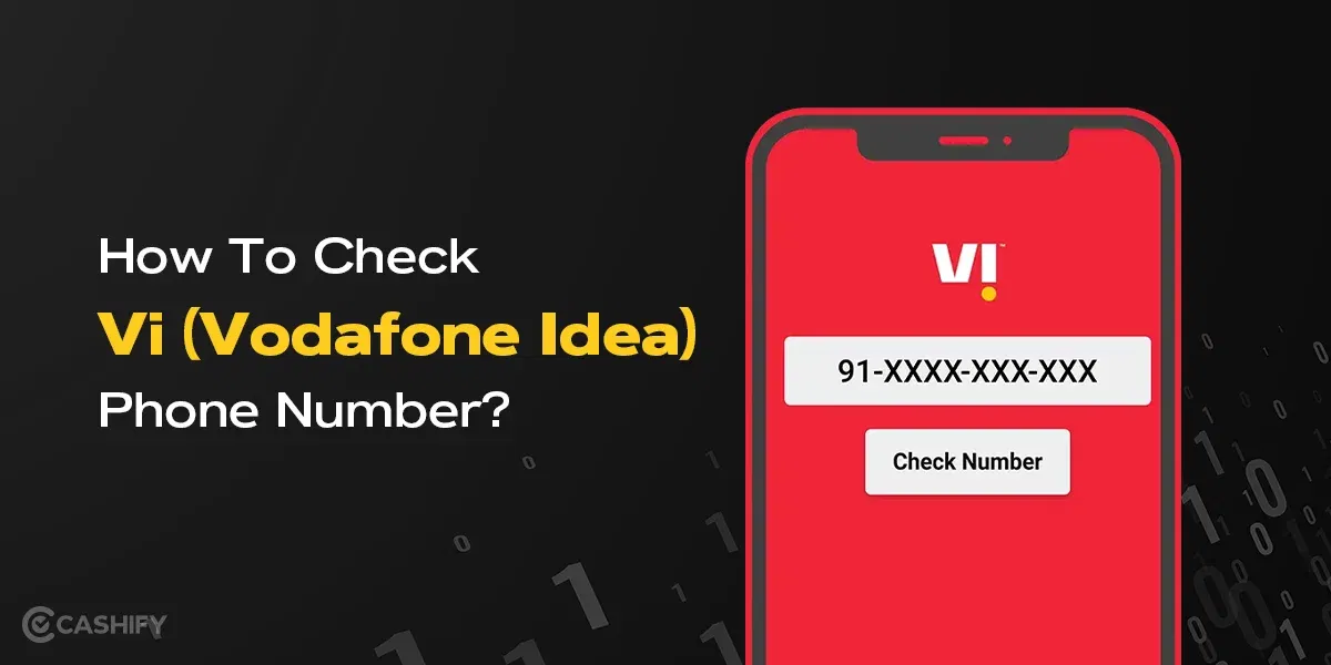 Easy Ways To Check Your Vi (Vodafone Idea) Number In Seconds!