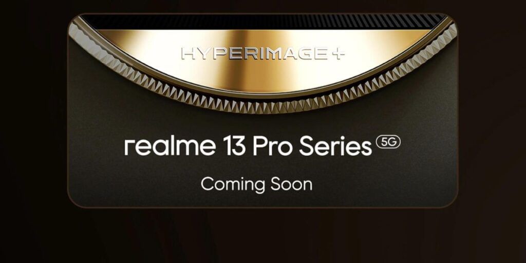 Realme 13 Pro Series To Launch In India With HyperImage+ Technology