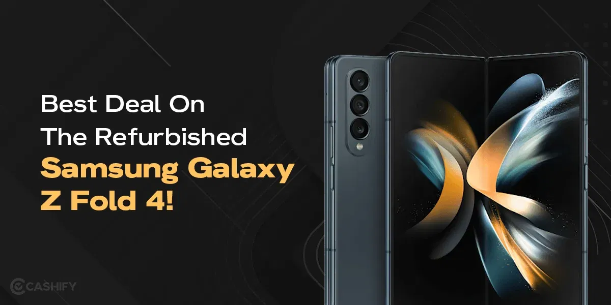 Best Deal On The Refurbished Samsung Galaxy Z Fold 4!