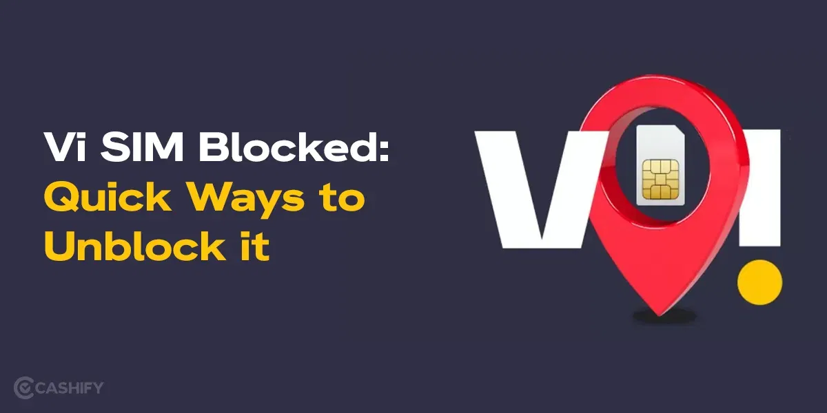 Vi SIM Blocked: Quick Ways to Unblock it