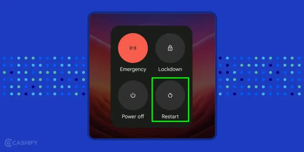 Try Restarting Your Smartphone