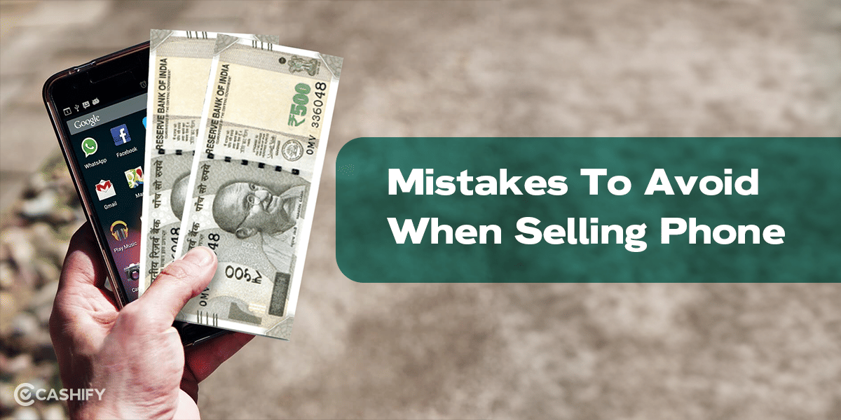 Avoid These 5 Mistakes For A Successful Smartphone Sale