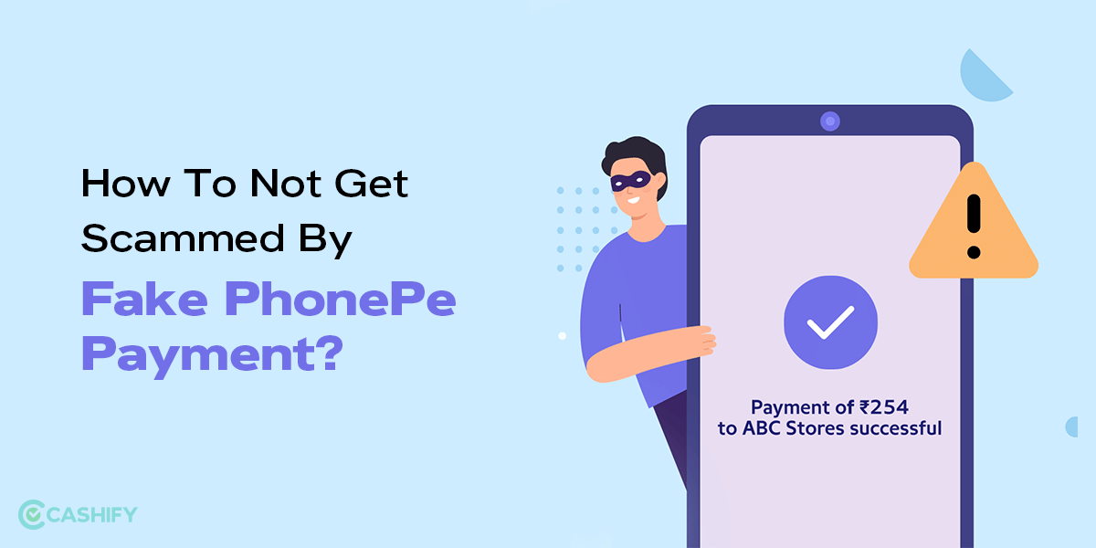 How To Not Get Scammed  By Fake PhonePe Payment?