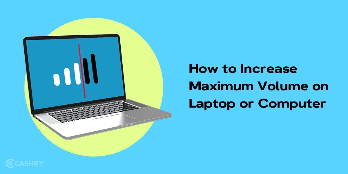 How to Increase Maximum Volume on Laptop or Computer