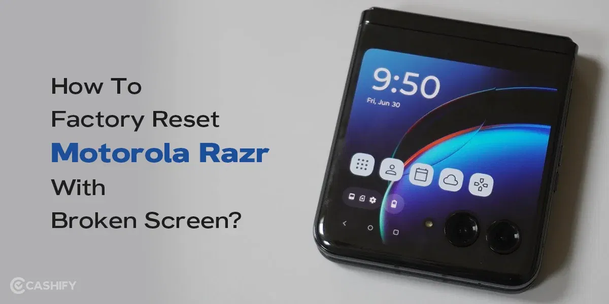 How To Factory Reset Motorola Razr With A Broken Screen?