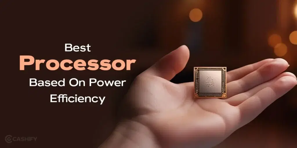 Best Processor For Mobile Based On Power Efficiency, processor ranking, best processor for mobile, mobile processor ranking, best processor in mobile, best processor for android mobile