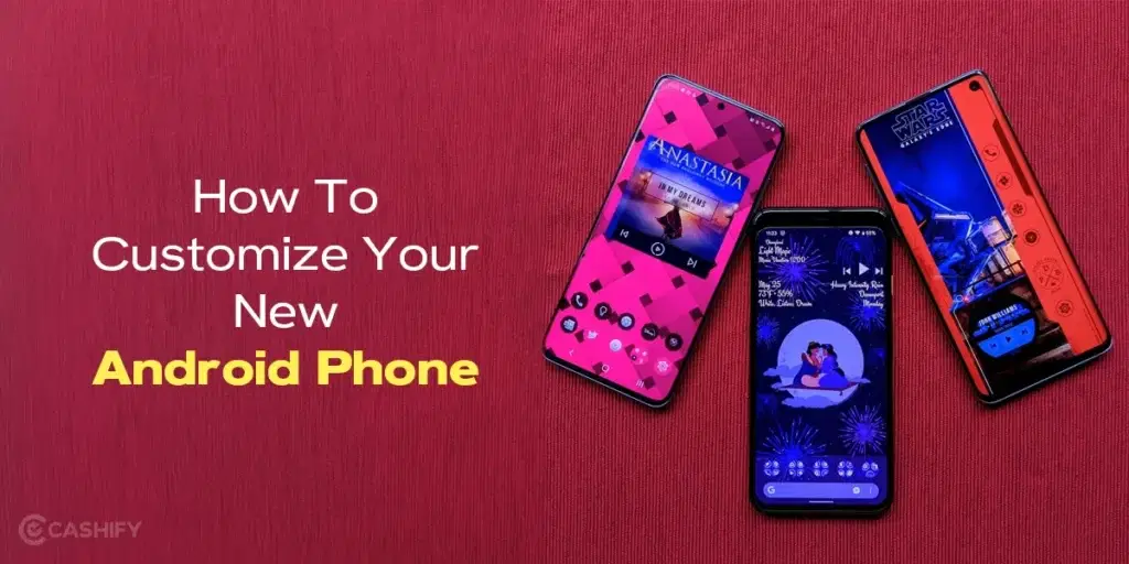 How To Customize Your New Android Phone