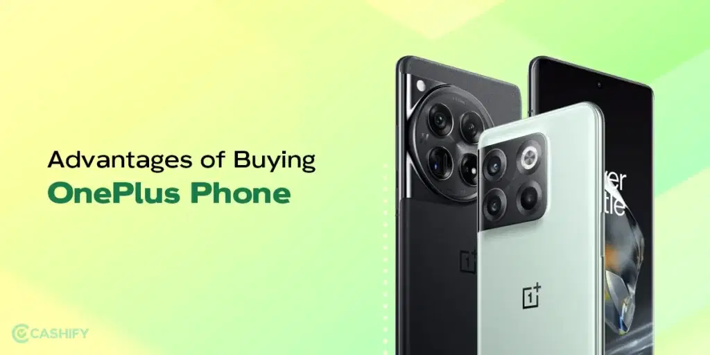 Advantages of Buying OnePlus Phone