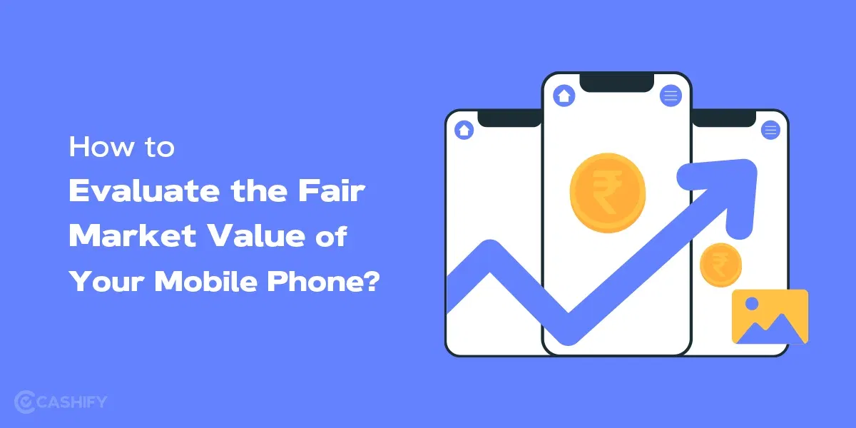 How to Evaluate the Fair Market Value of Your Mobile Phone?