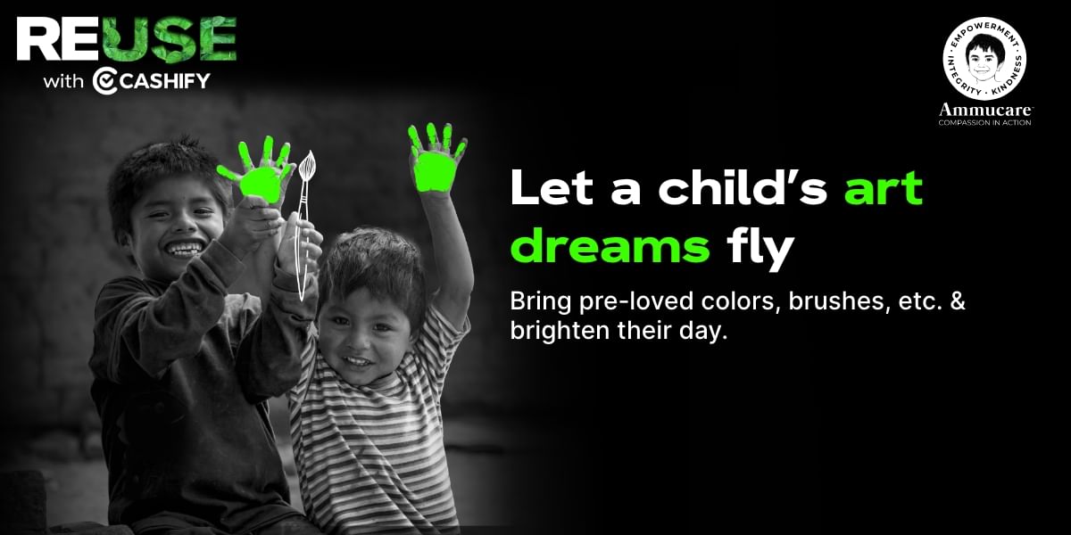 ReUse With Cashify: Help A Kid Paint Their Dreams!