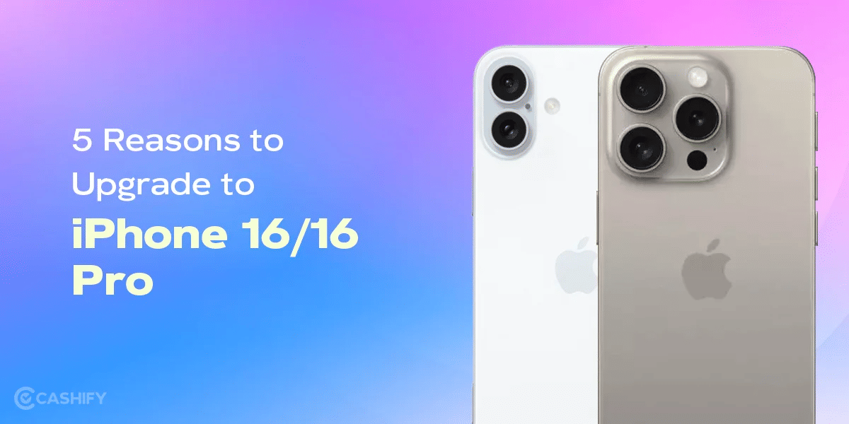 7 Reasons to Upgrade to iPhone 16/16 Pro