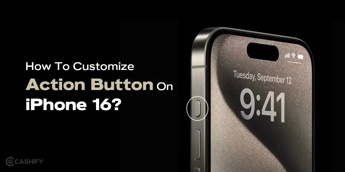 How To Customize Action Button On iPhone 16?