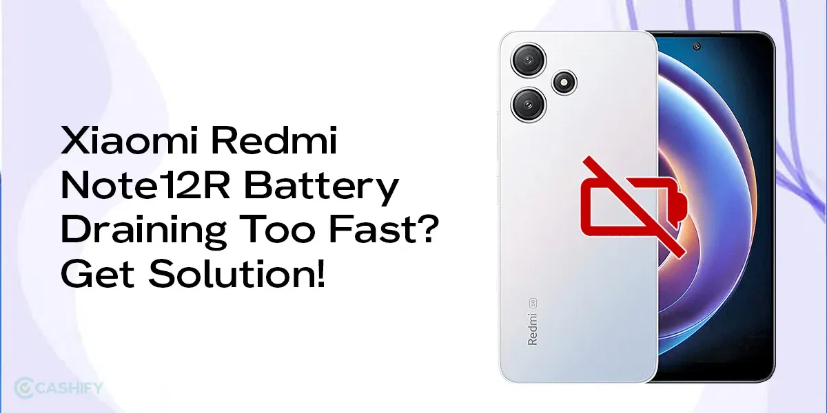 Xiaomi Redmi Note12R Battery Draining Too Fast? The Solution Is Here!