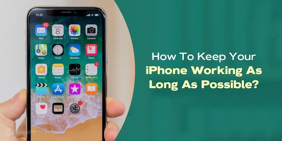 How To Keep Your iPhone Working As Long As Possible?
