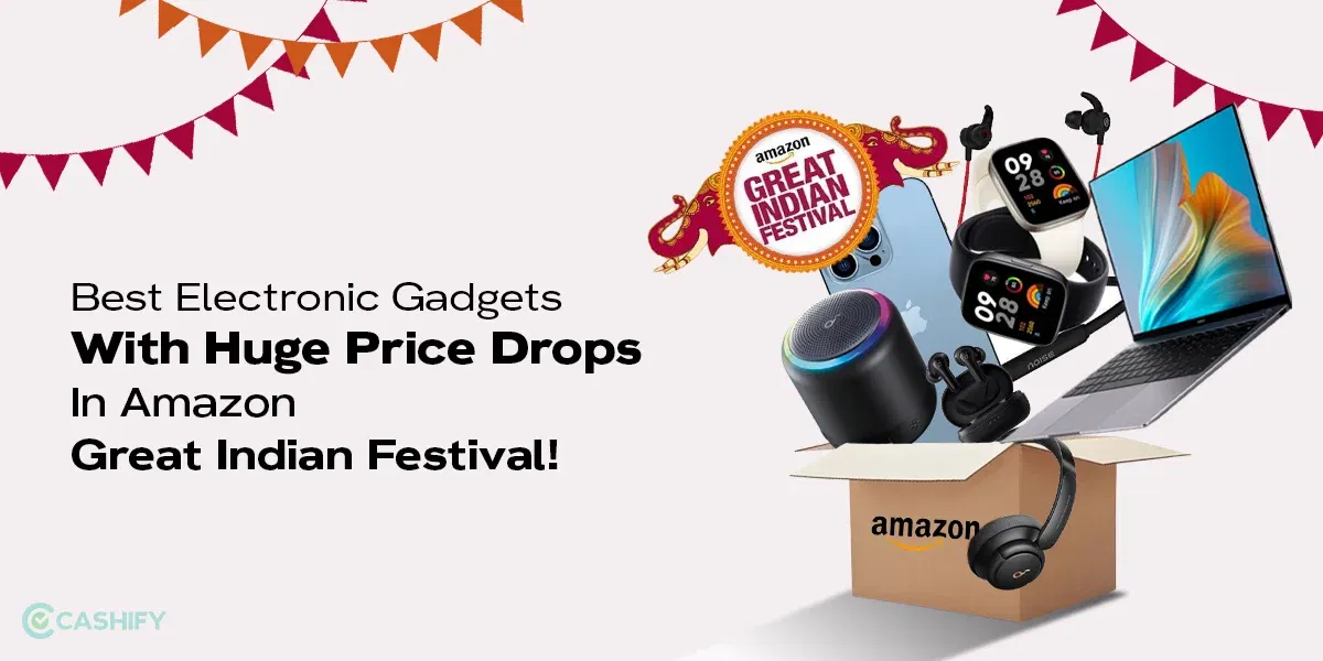 12 Best Electronic Gadgets With Huge Price Drops In Amazon Great Indian Festival!
