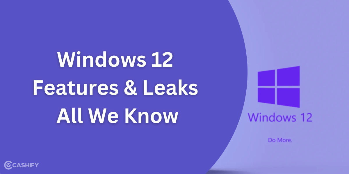 Windows 12 Expected Features and Leaks: All We Know