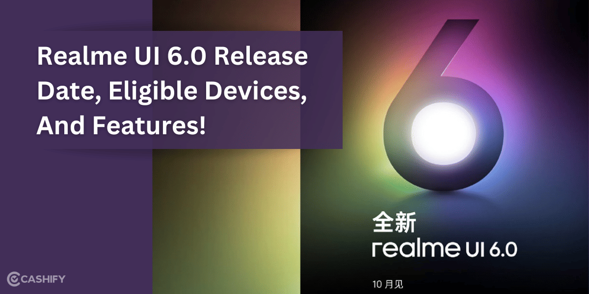 Realme UI 6.0 Release Date, Eligible Devices, And Features!