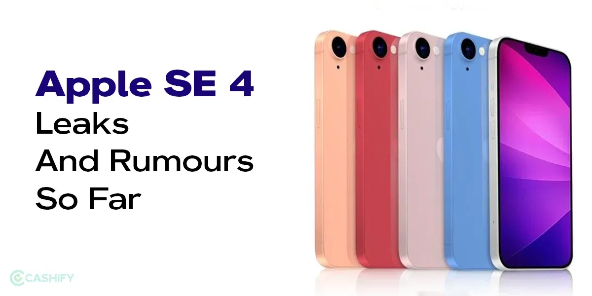 Apple iPhone SE 4 Leaks And Rumours So Far
