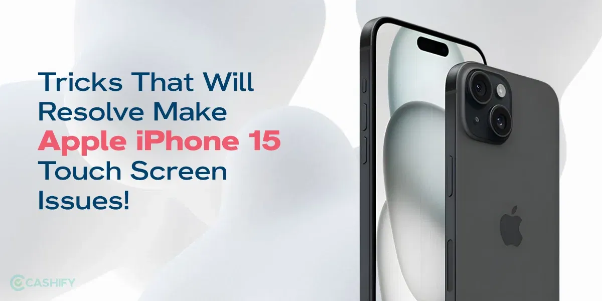 3 Tricks That Will Resolve Apple iPhone 15 Touch Screen Issues!