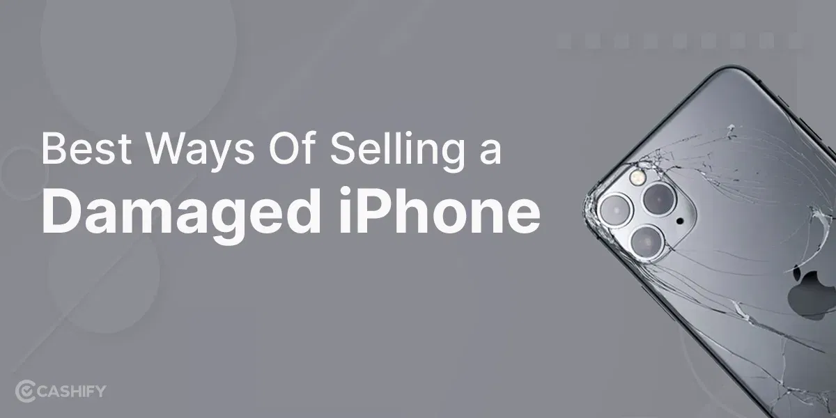 Best Ways Of Selling a Damaged iPhone