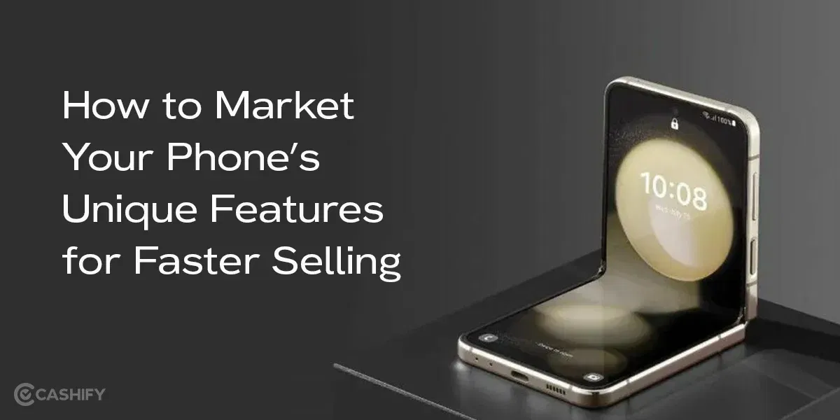 How to Market Your Phone’s Unique Features for Faster Selling