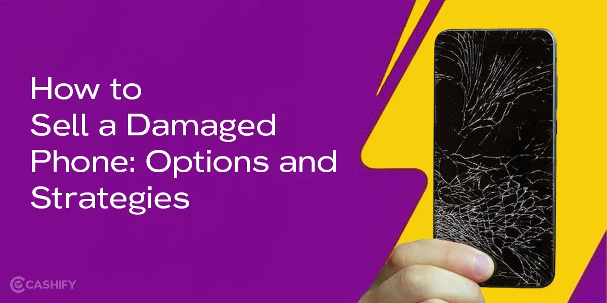 How to Sell a Damaged Phone: Options and Strategies