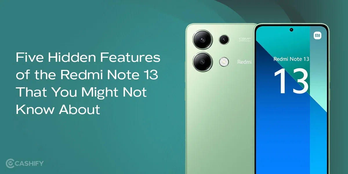 Five Hidden Features of the Redmi Note 13 That You Might Not Know About