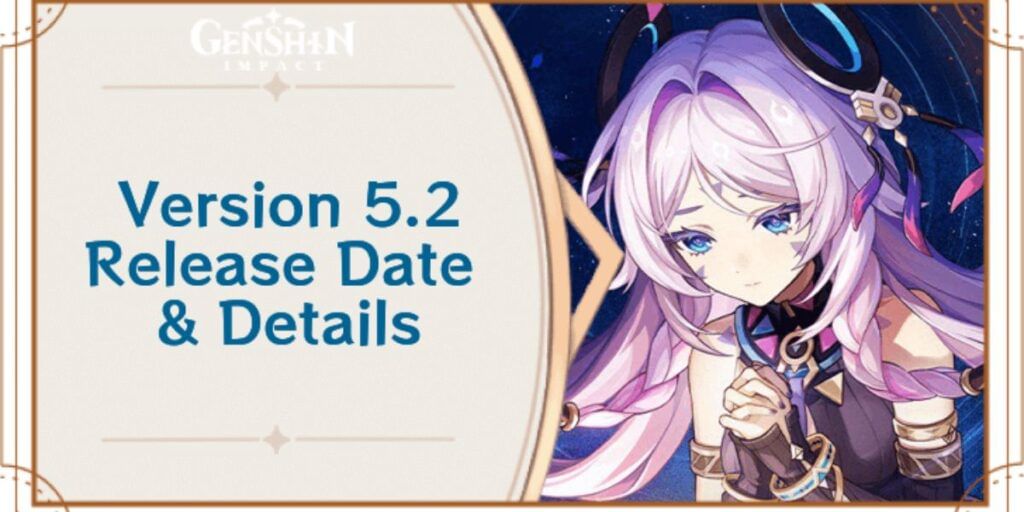 Genshin Impact 5.2 codes and release date out