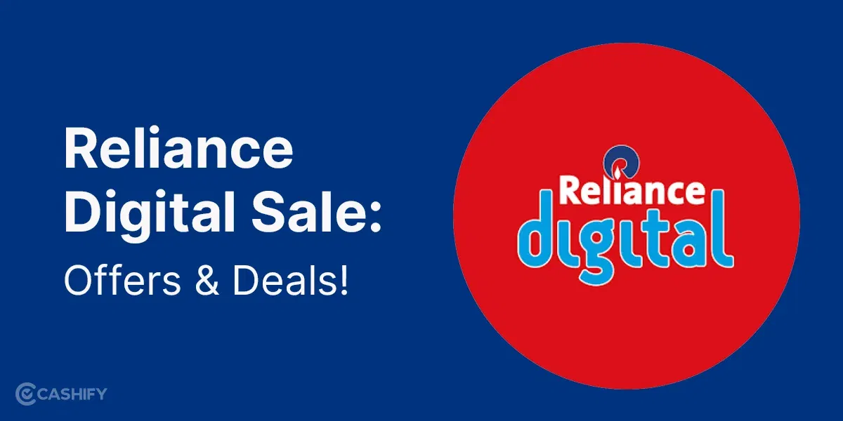 Reliance Digital Sale, Offers, And Deals!