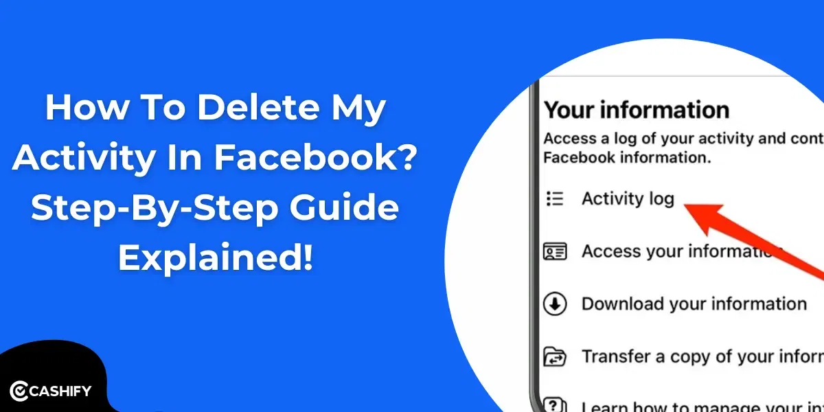 How To Delete My Activity In Facebook? Step-By-Step Guide Explained!
